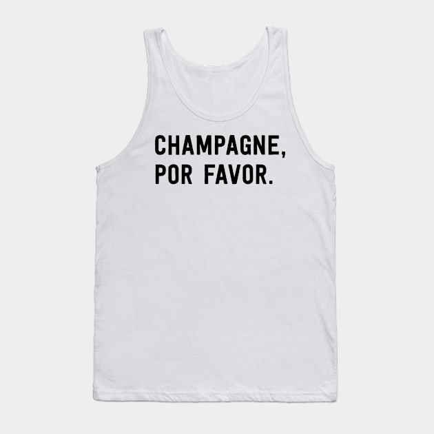 Champagne por favor Tank Top by Blister